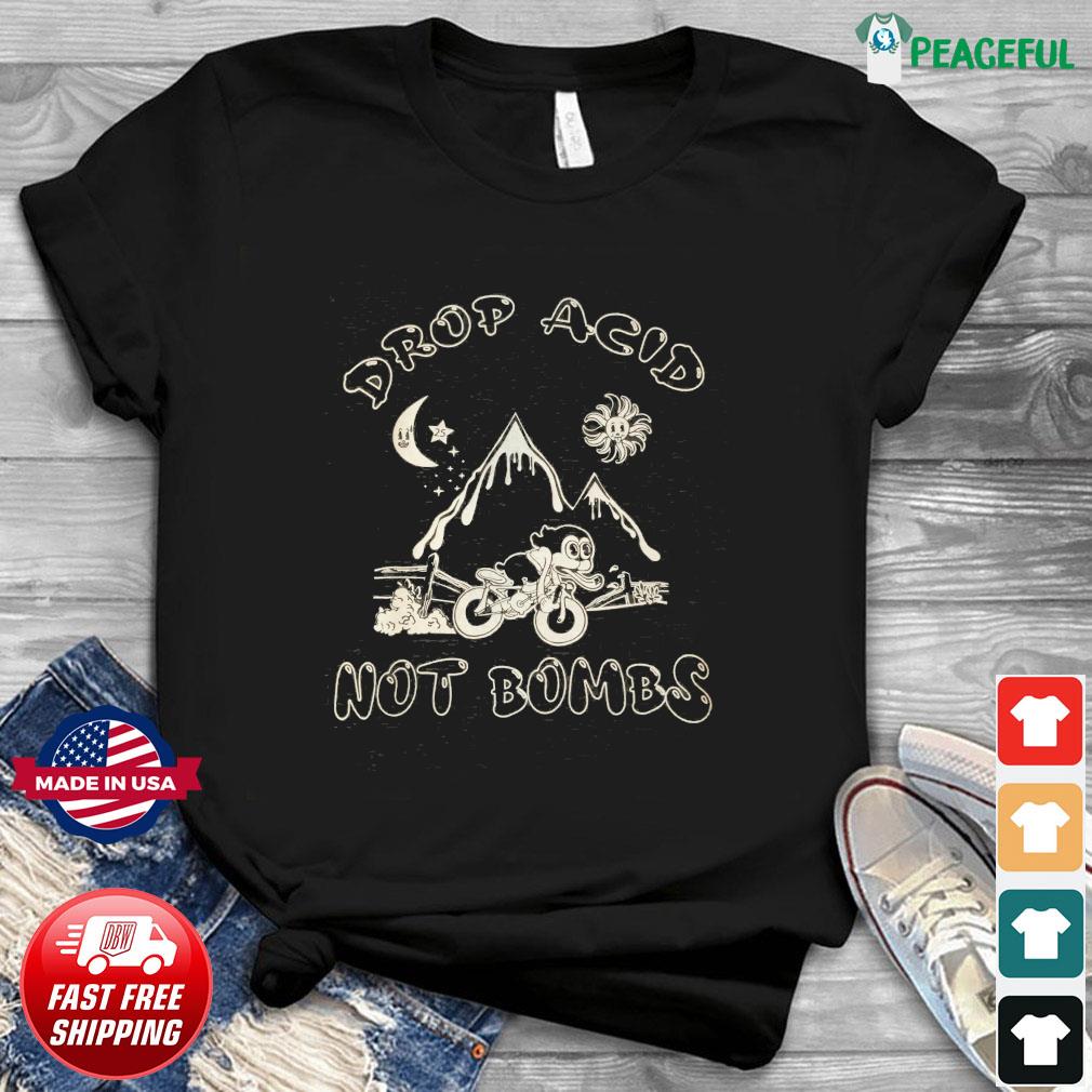 acid just drop it shirt