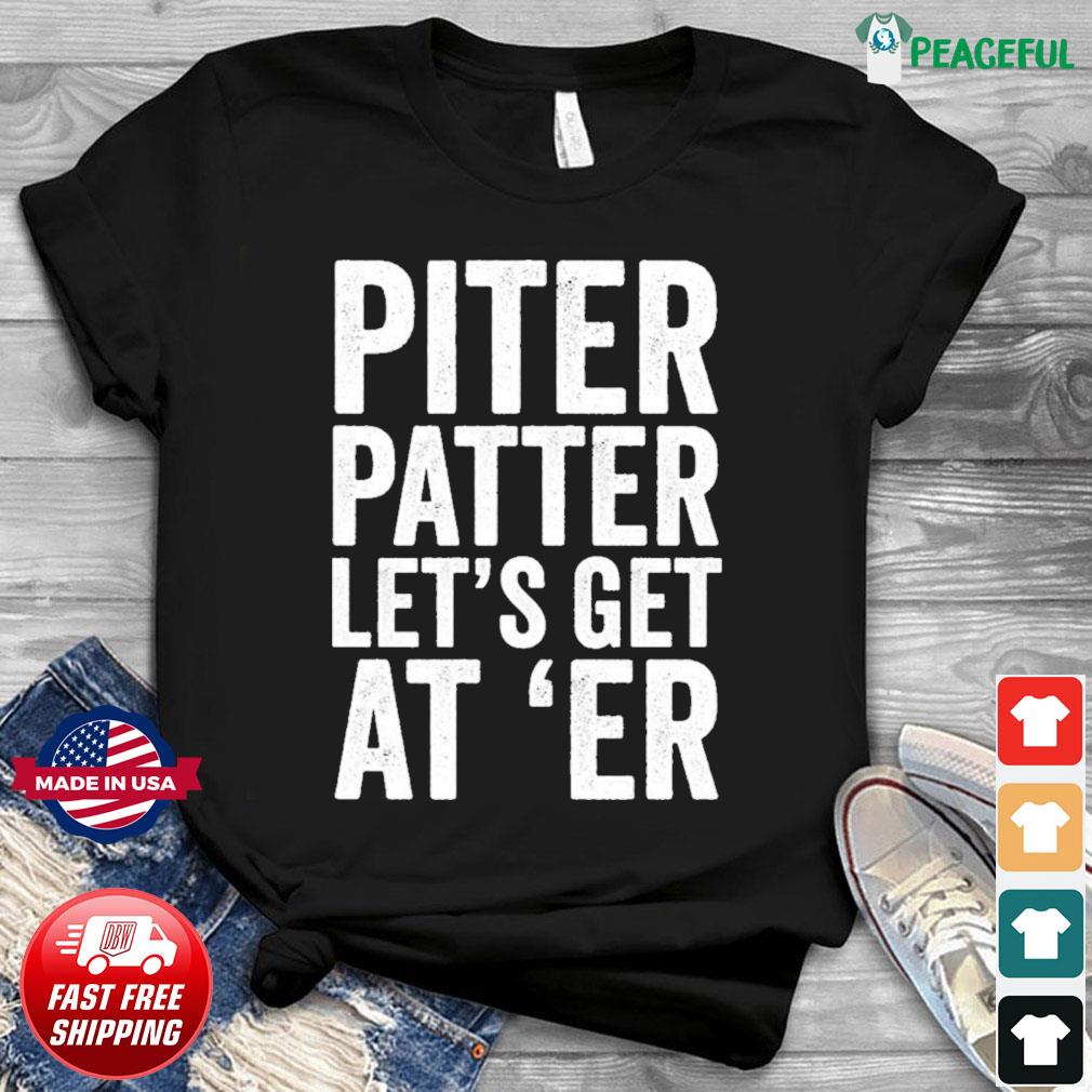 Taylor lewan pitter patter let's get at 'er shirt, hoodie, sweater, long  sleeve and tank top