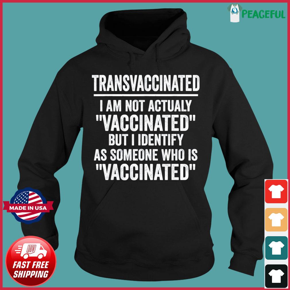 Official Trans Vaccinated Vaccine Meme Tee Shirt Hoodie