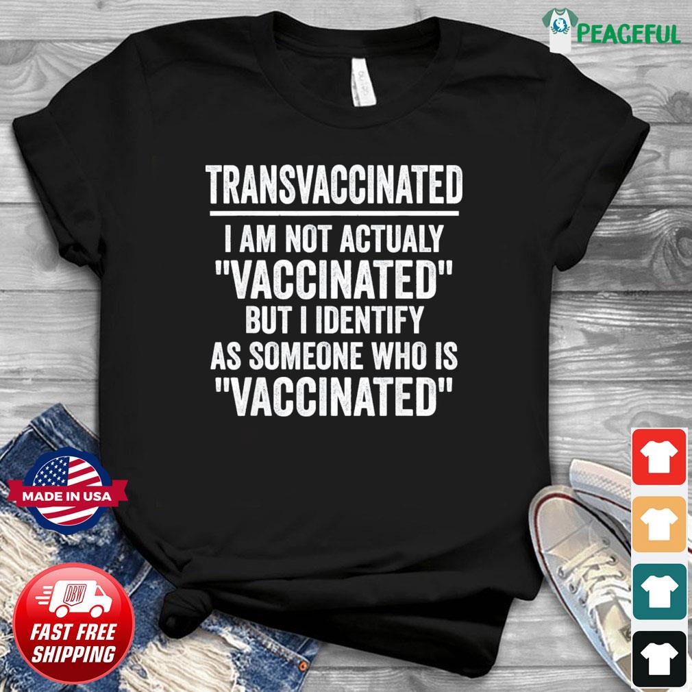 Official Trans Vaccinated Vaccine Meme Tee Shirt