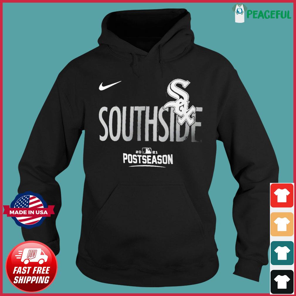 Nike Southside Chicago White Sox 2021 Postseason T-Shirt, hoodie, sweater,  long sleeve and tank top