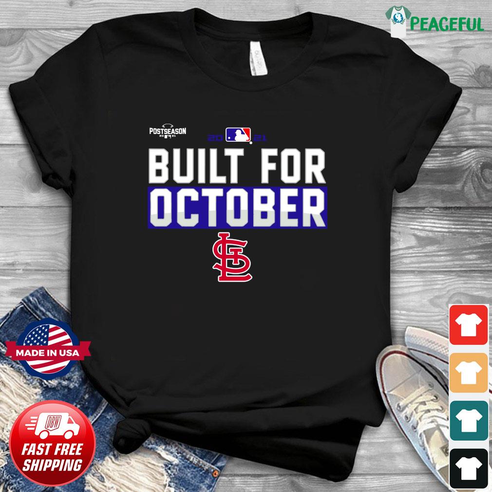 Official 2021 Postseason St Louis Cardinals Baseball Built For October Shirt