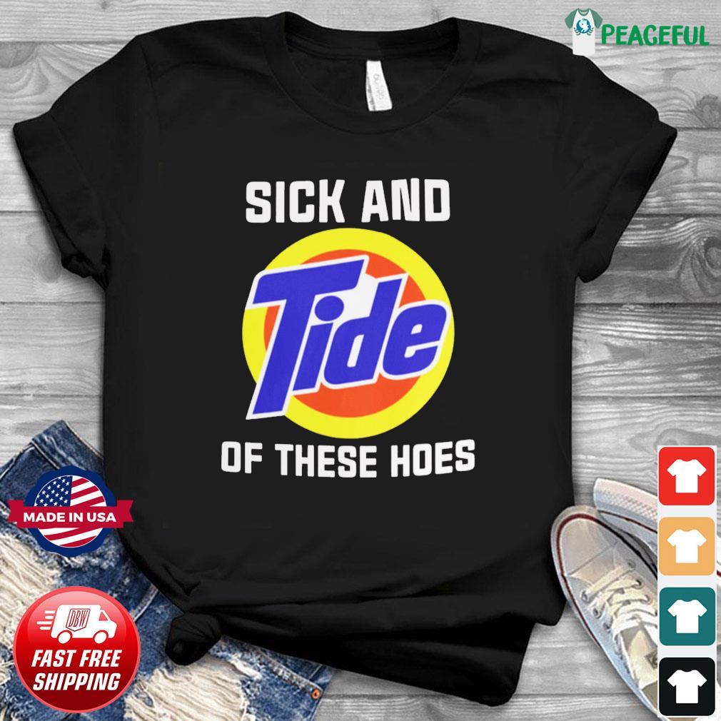 Sick and Tide of These Hoes Unisex Hoodie 