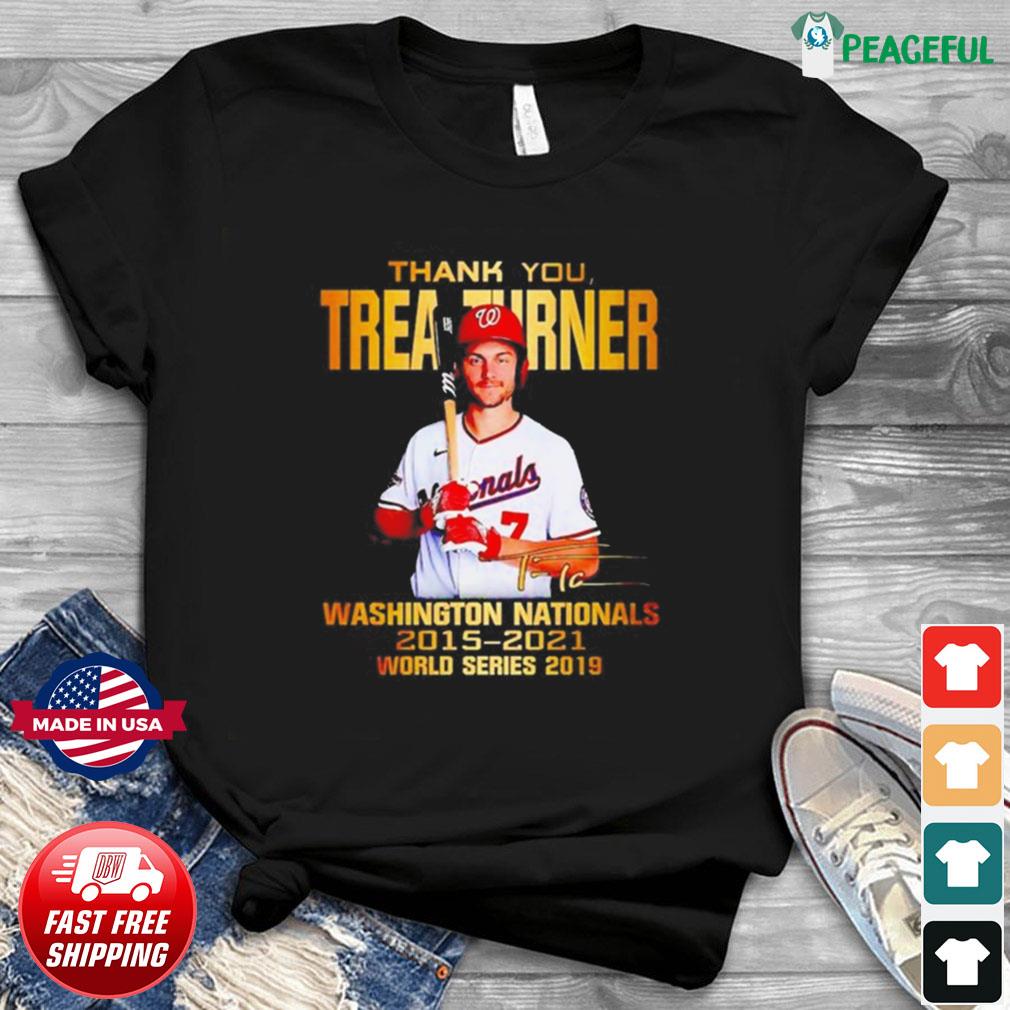 Thank you Trea Turner Washington Nationals 2015 2021 World Series 2019 shirt,  hoodie, sweater, long sleeve and tank top