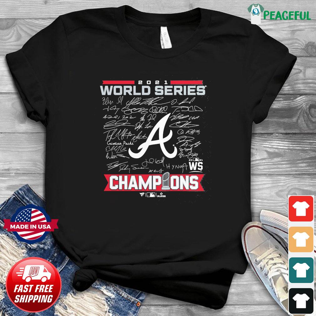 Atlanta Braves 2021 World Series Champions players signature shirt, hoodie,  sweater and v-neck t-shirt