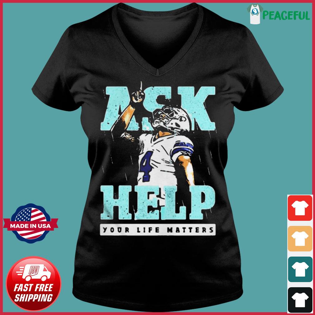 Dallas Cowboys Dak Prescott ask 4 help your life matters T-shirt –  Emilytees – Shop trending shirts in the USA – Emilytees Fashion LLC – Store   Collection Home Page Sports &