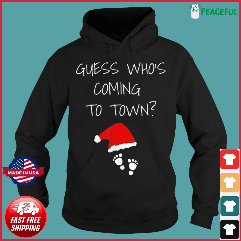 Gues Whos Coming to Town Funny Pregnant Unisex Hoodie