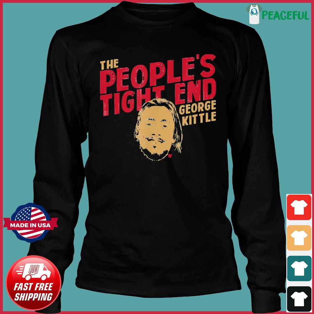 The People's Tight End George Kittle T Shirt - Limotees