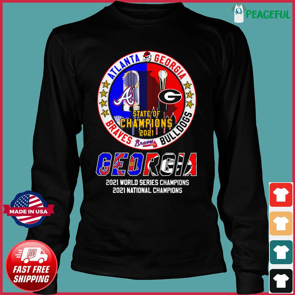 Georgia State Of Champions 2021 Braves And Bulldogs Shirt, hoodie