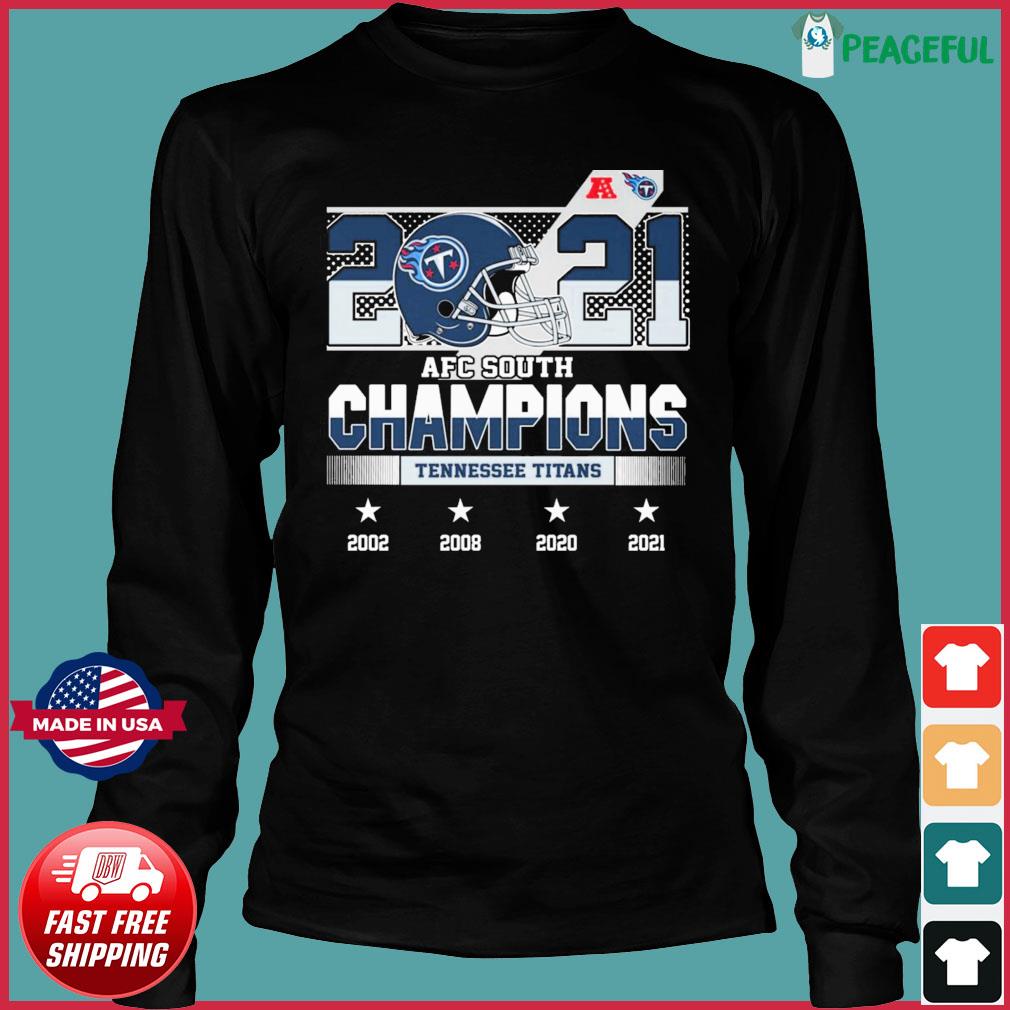 Tennessee Titans AFC South Champions 2021 Shirt, hoodie, sweater, long  sleeve and tank top