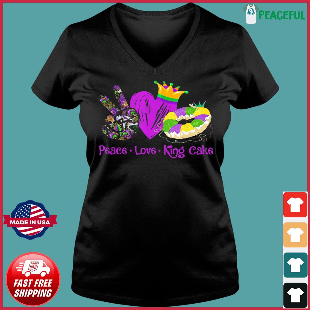 Peace Love King Cake Mardi Gras Party Carnival Shirt, hoodie, sweater, long  sleeve and tank top