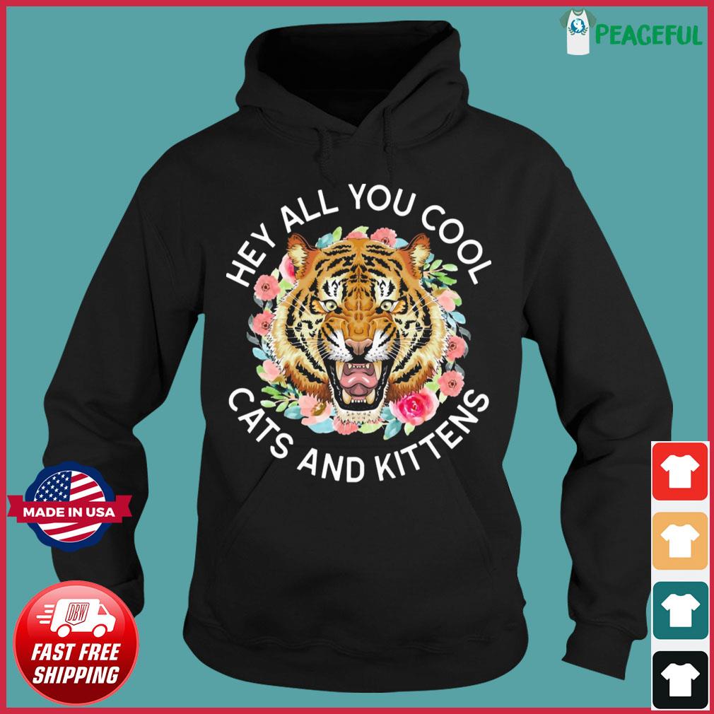 Tiger King Carole Baskin Hey All You Cool Cats And Kittens Shirt