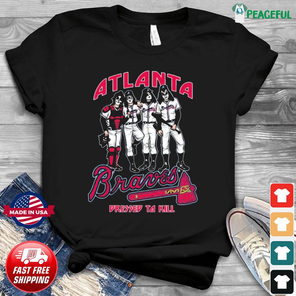 Atlanta Braves Dress to kill Kiss parody shirt - Trend Tee Shirts