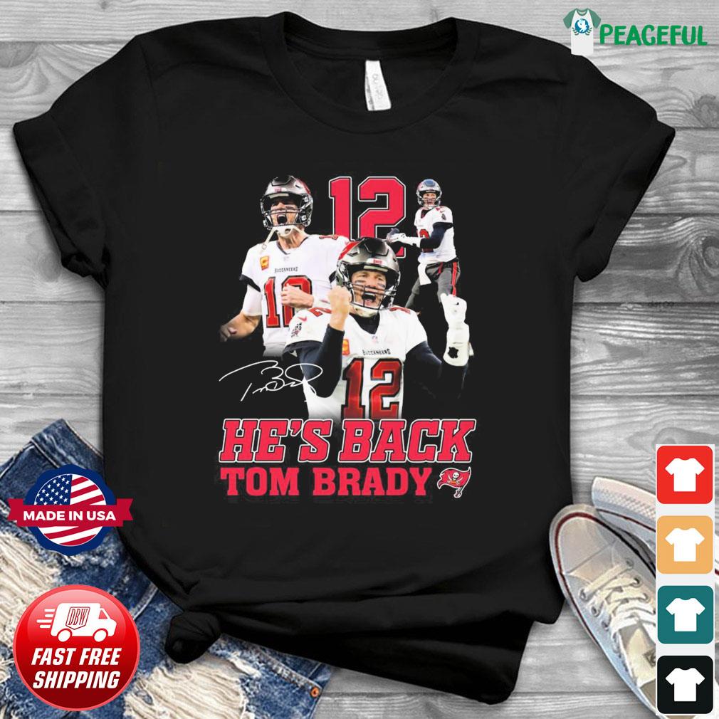 He's Back Tom Brady Tampa Bay Buccaneers Signatures Shirt, hoodie, sweater,  long sleeve and tank top