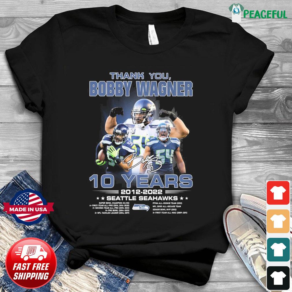 Thank You Bobby Wagner 10 Years Of Seattle Seahawks 2012 2022 Signatures  Shirt, hoodie, sweater, long sleeve and tank top