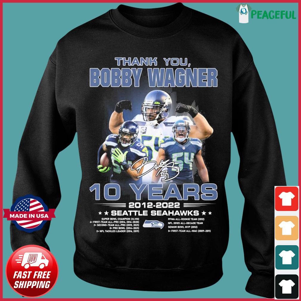 Thank You Bobby Wagner 10 Years Of Seattle Seahawks 2012 2022 Signatures  Shirt, hoodie, sweater, long sleeve and tank top