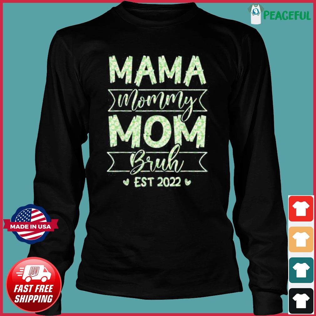 Mothers Day Shirt | Mama To Mommy To Mom To Bruh | Funny Mom Shirt |  Mothers Day Gift | Mom Shirt | Gift For Mom | Mama Shirt | Mom Life Tee