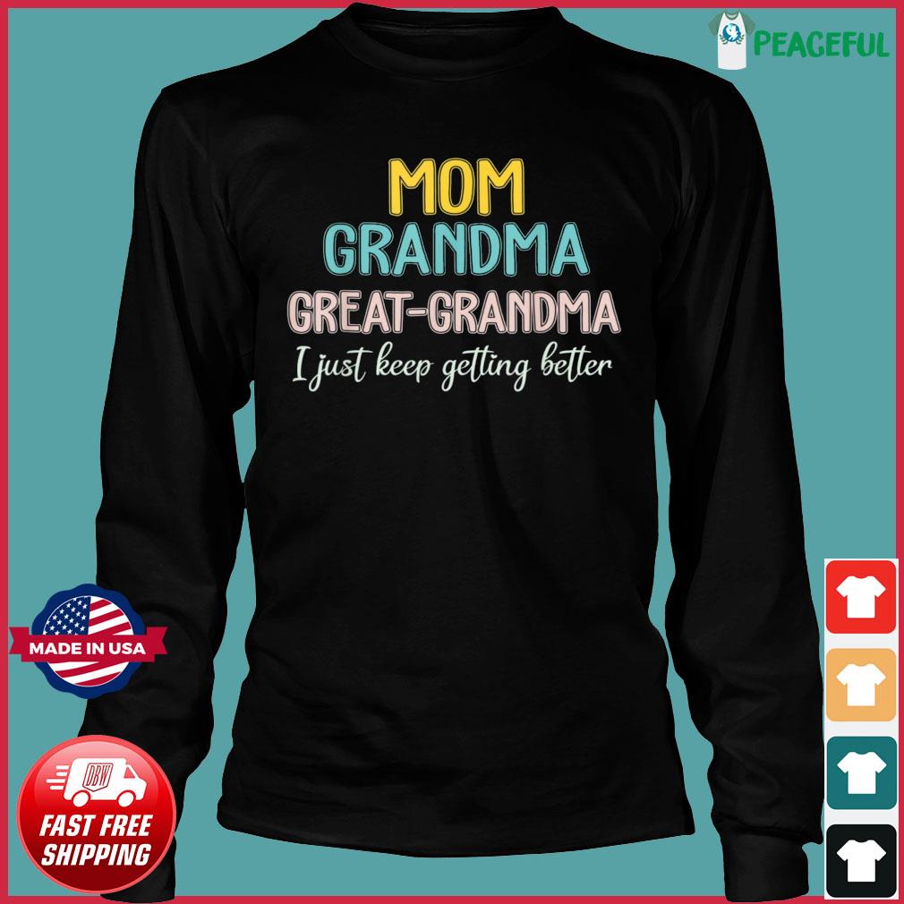 Mom Grandma Great Grandma Mother's Day Shirt, hoodie, sweater