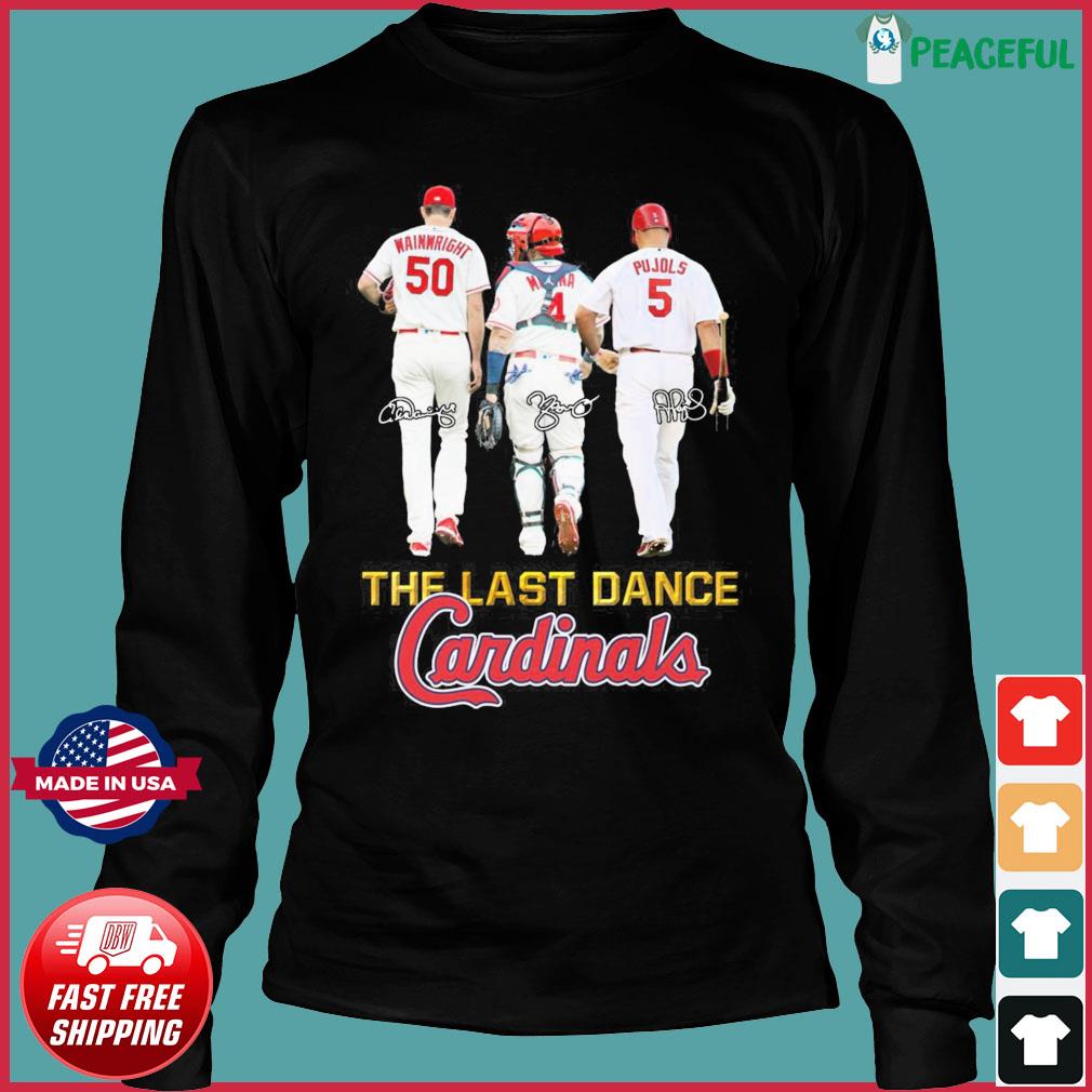 St Louis Cardinals Adam Wainwright Albert Pujols And Yadier Molina The Last  Dance Signatures Shirt, hoodie, sweater, long sleeve and tank top