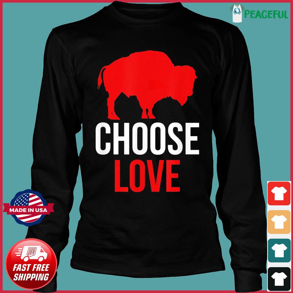 choose love t shirt buffalo