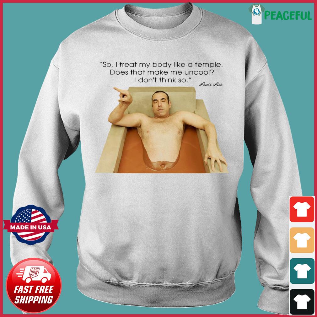 Louis Litt Suits Funny Quote Shirt, hoodie, sweater, long sleeve and tank  top