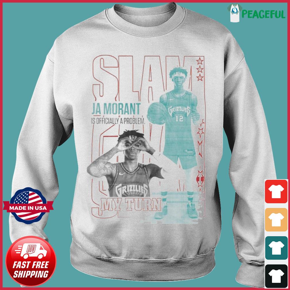 SLAM Ja Morant Is Officially A Problem My Turn Shirt, hoodie