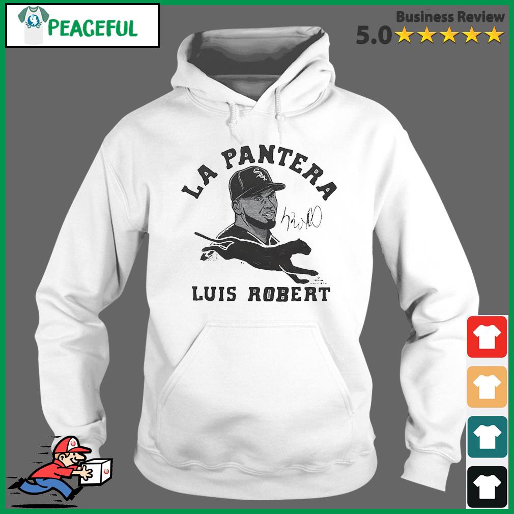 Chicago White Sox La Pantera Luis Robert Signature shirt, hoodie, sweater,  long sleeve and tank top