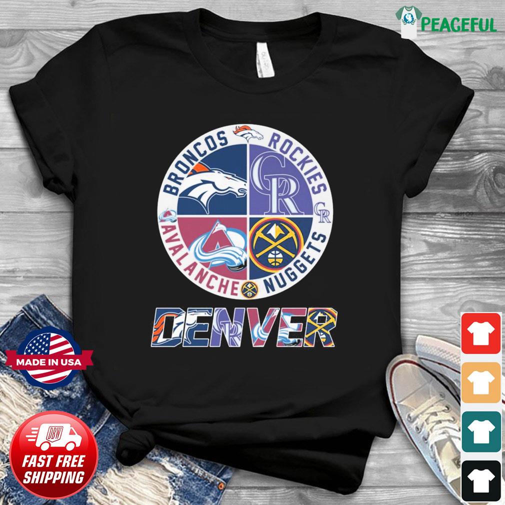 Official denver sports teams broncos nuggets avalanche rockies T-shirt,  hoodie, tank top, sweater and long sleeve t-shirt