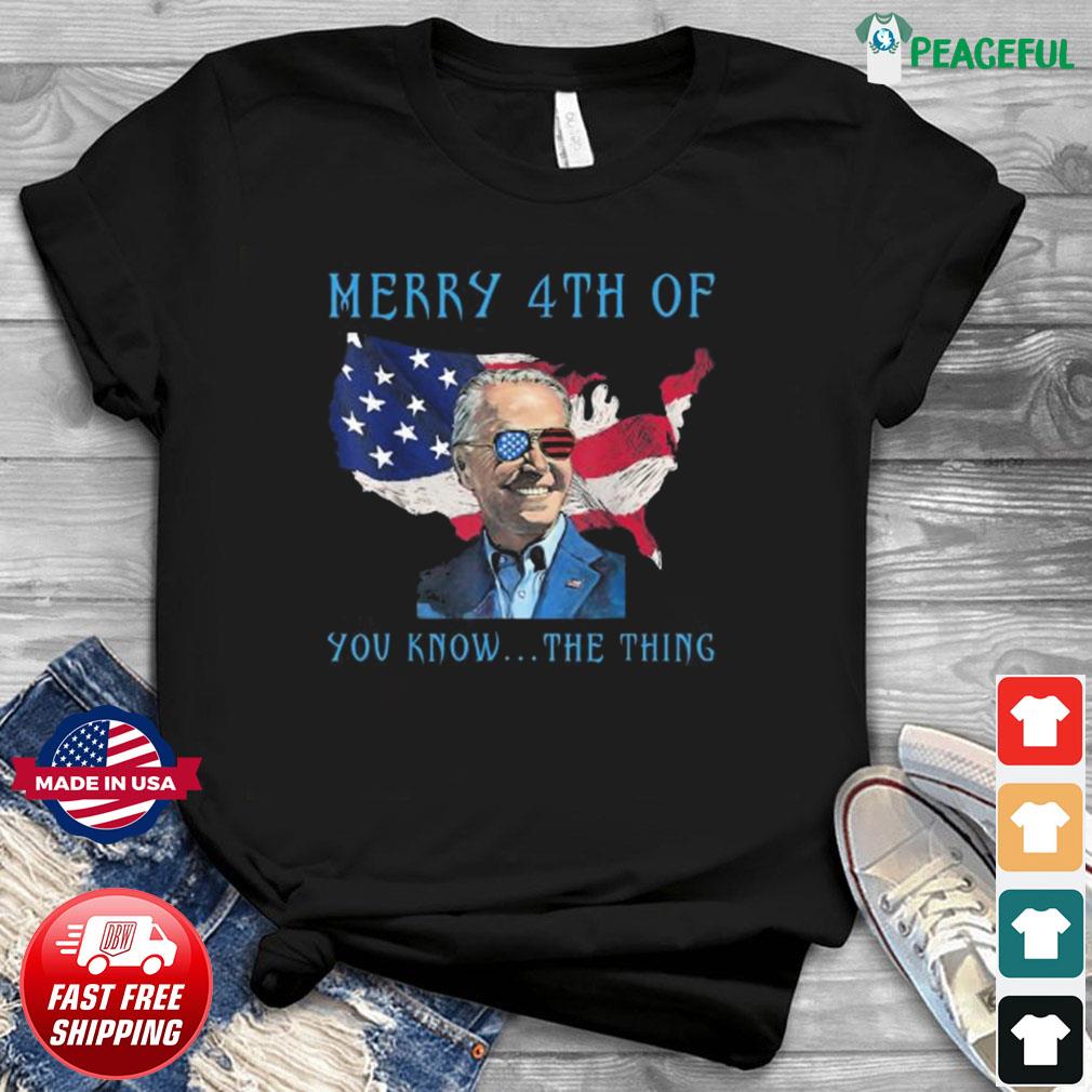 NEW Merry 4th Of You Know The Thing Biden Meme 4th Of July