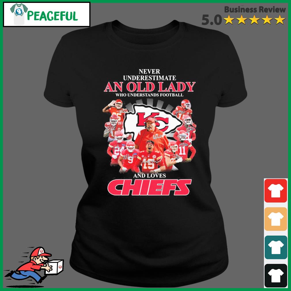 Kansas City Chiefs Never Underestimate An Old Lady Who Understands Football  Signatures Shirt - Peanutstee