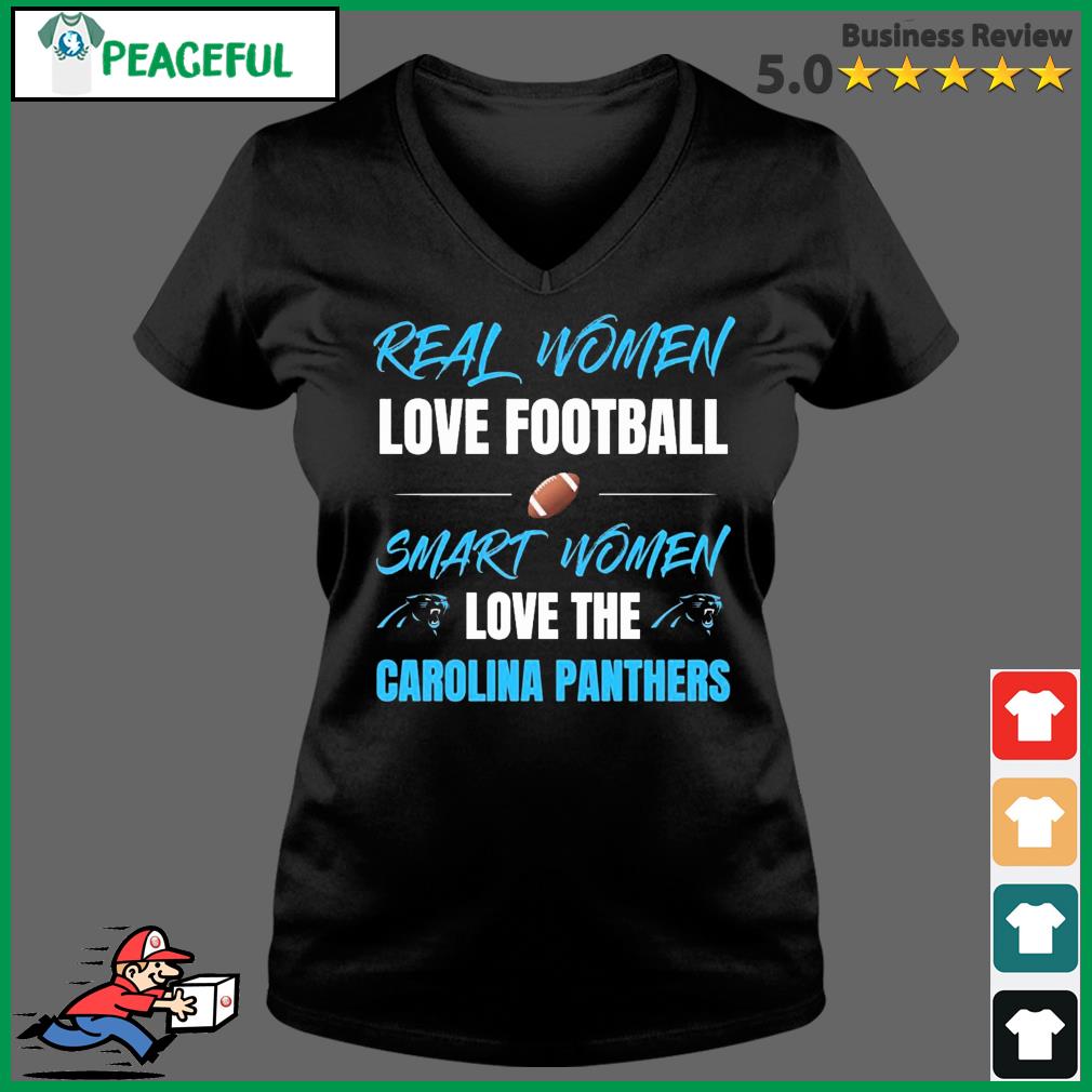 Real Women Love Football Smart Women Love The Carolina Panthers Shirt,  hoodie, sweater, long sleeve and tank top