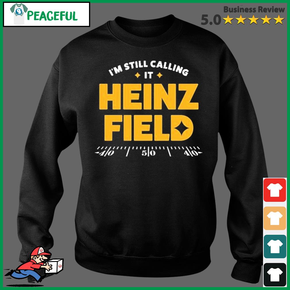 OneRockin I'm Still Calling It Heinz Field Premium SS T-Shirt