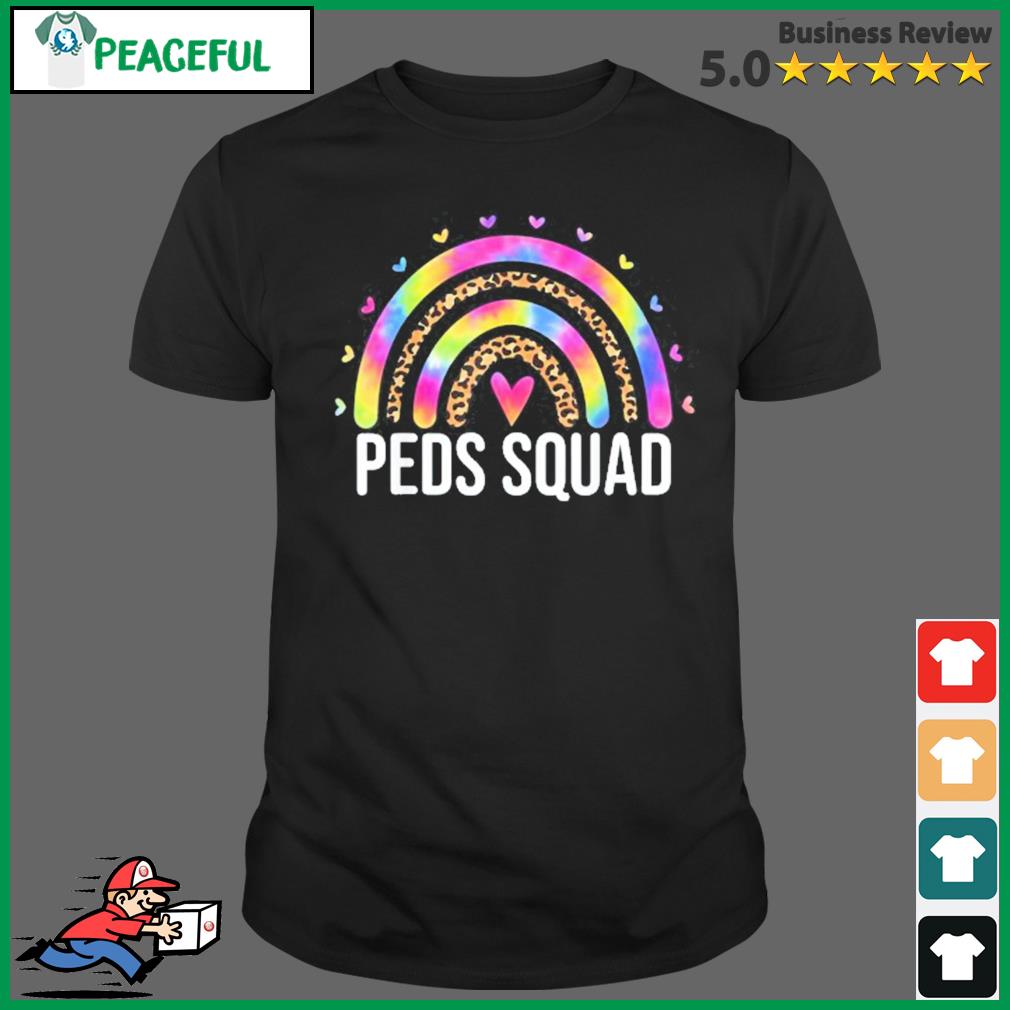 Peds Squad Pediatric Nurse PEDS Pediatrician Rainbow Tie Dye Shirt