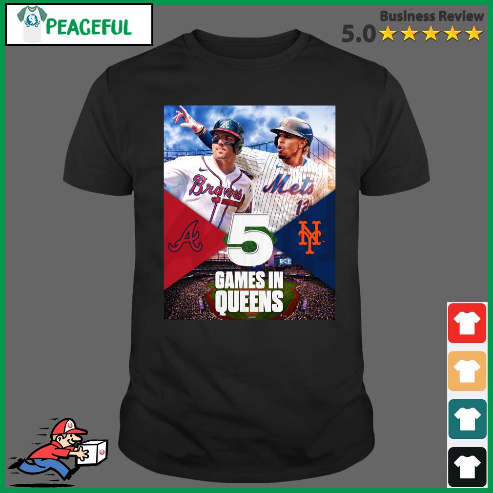 Atlanta Braves Vs New York Mets 5 Games In Queens Shirt, hoodie