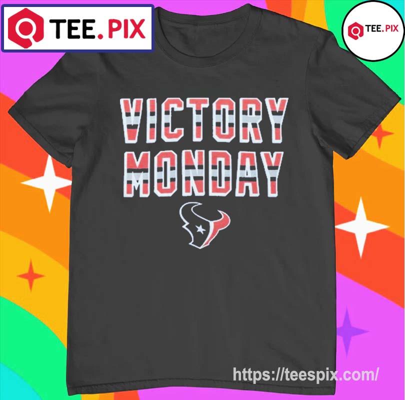 Houston Texans Victory Monday Shirt