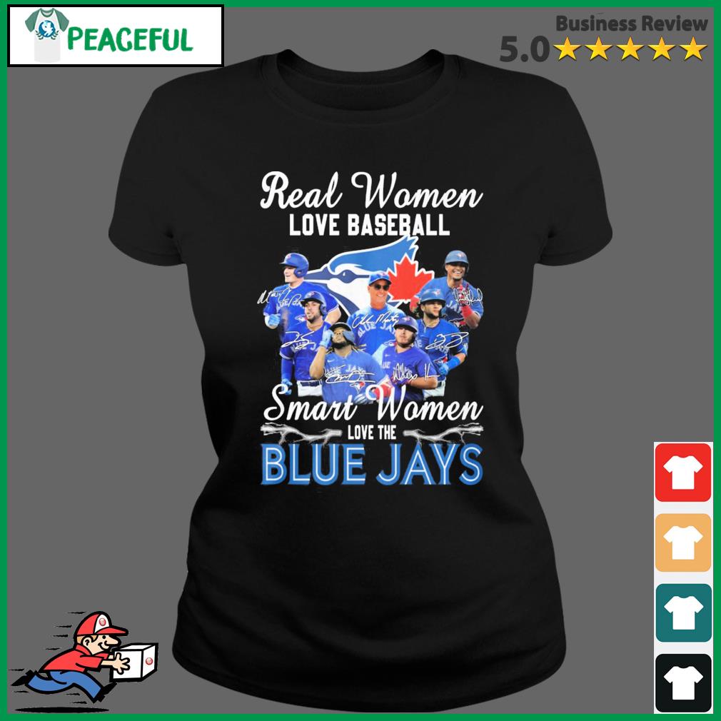 MLB Real Women Love Baseball Smart Women Love The Blue Jays Team