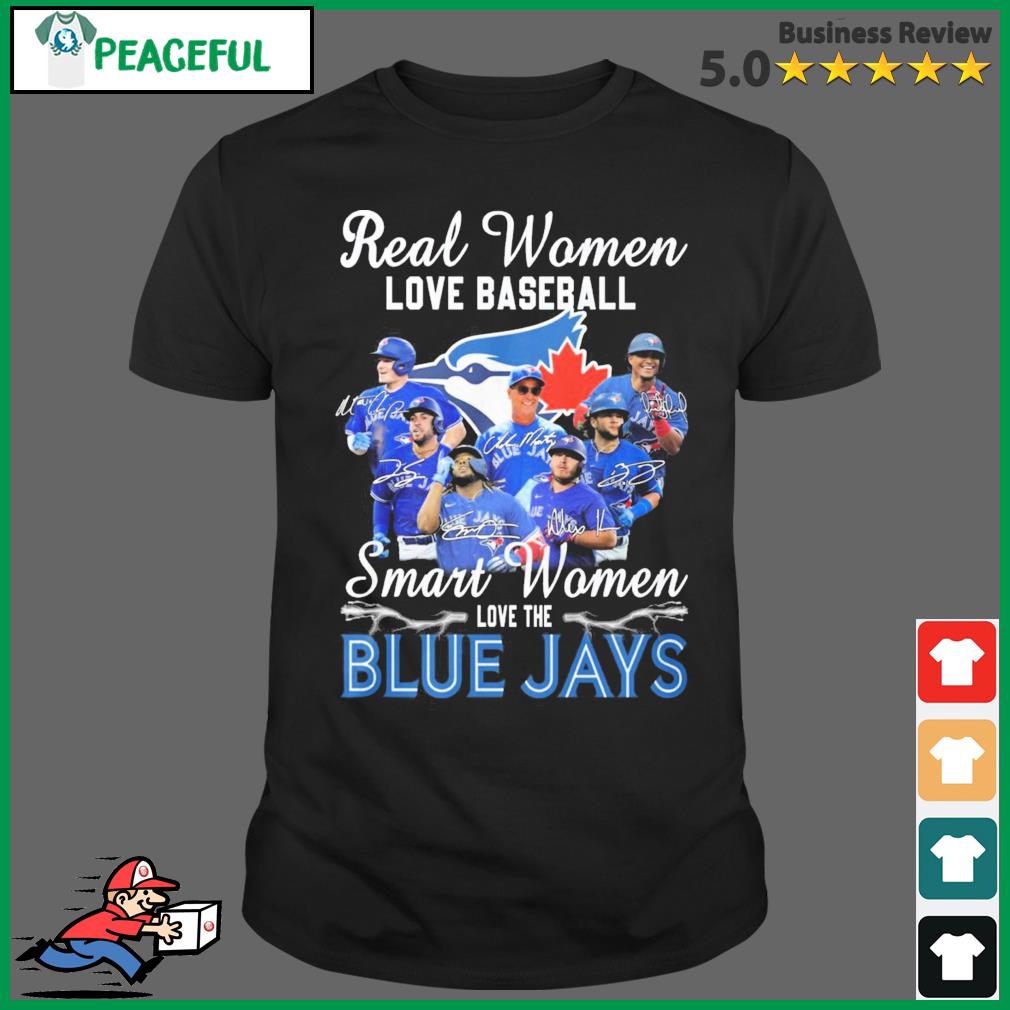 MLB Real Women Love Baseball Smart Women Love The Blue Jays Team