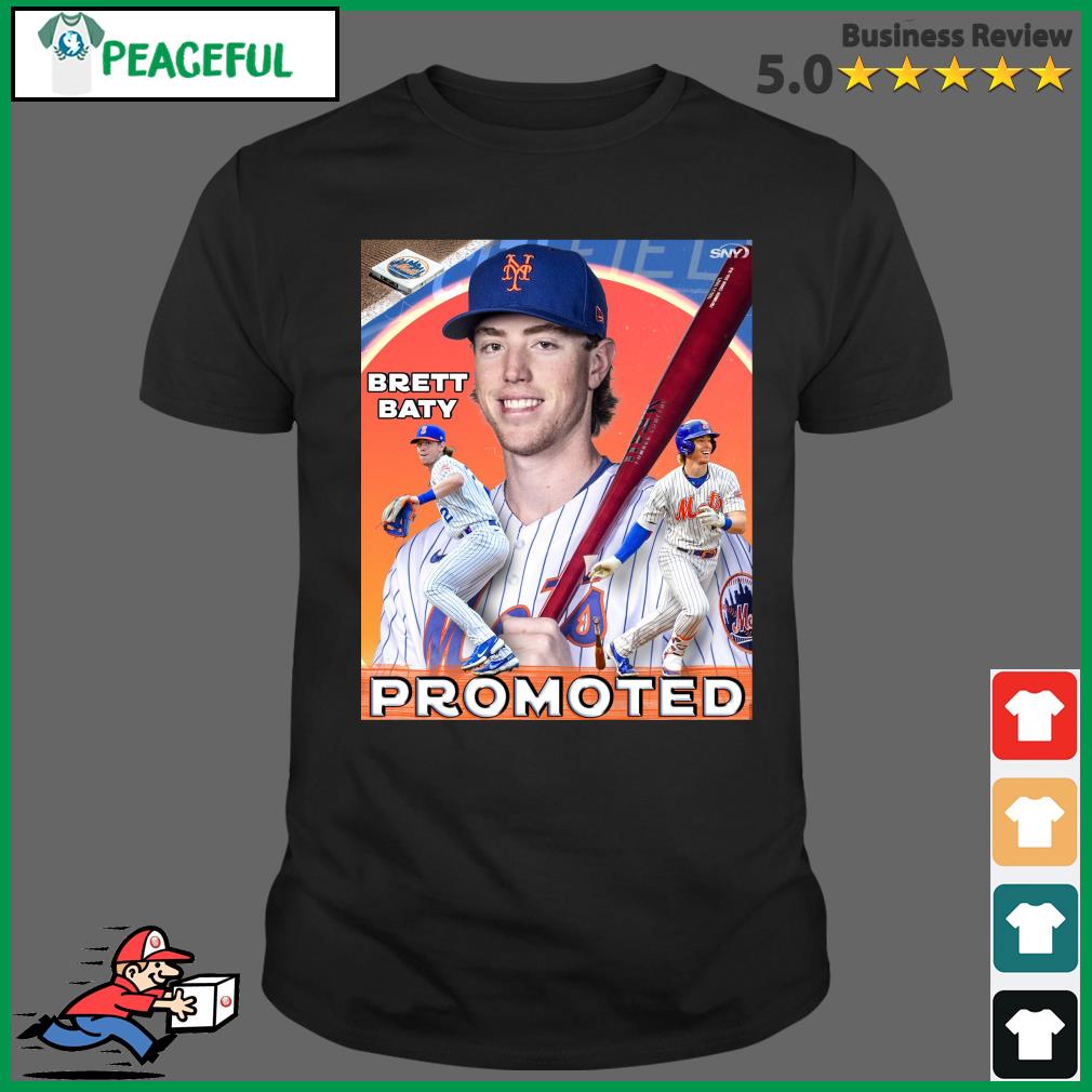 New York Mets Brett Baty Promoted Shirt, hoodie, sweater, long