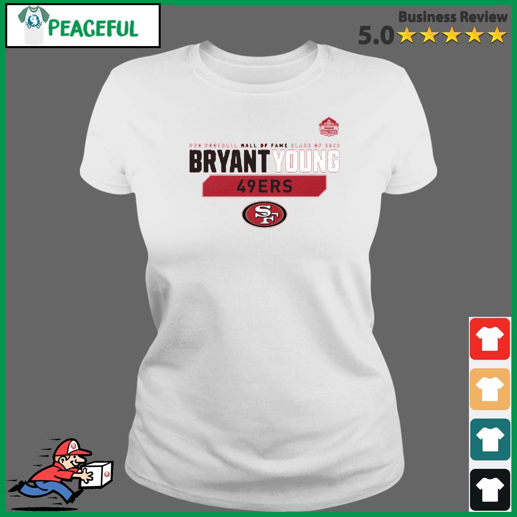 Pro Football Hall Of Fame Class Of 2022 Bryant Young San Francisco 49ers  Shirt, hoodie, sweater, long sleeve and tank top