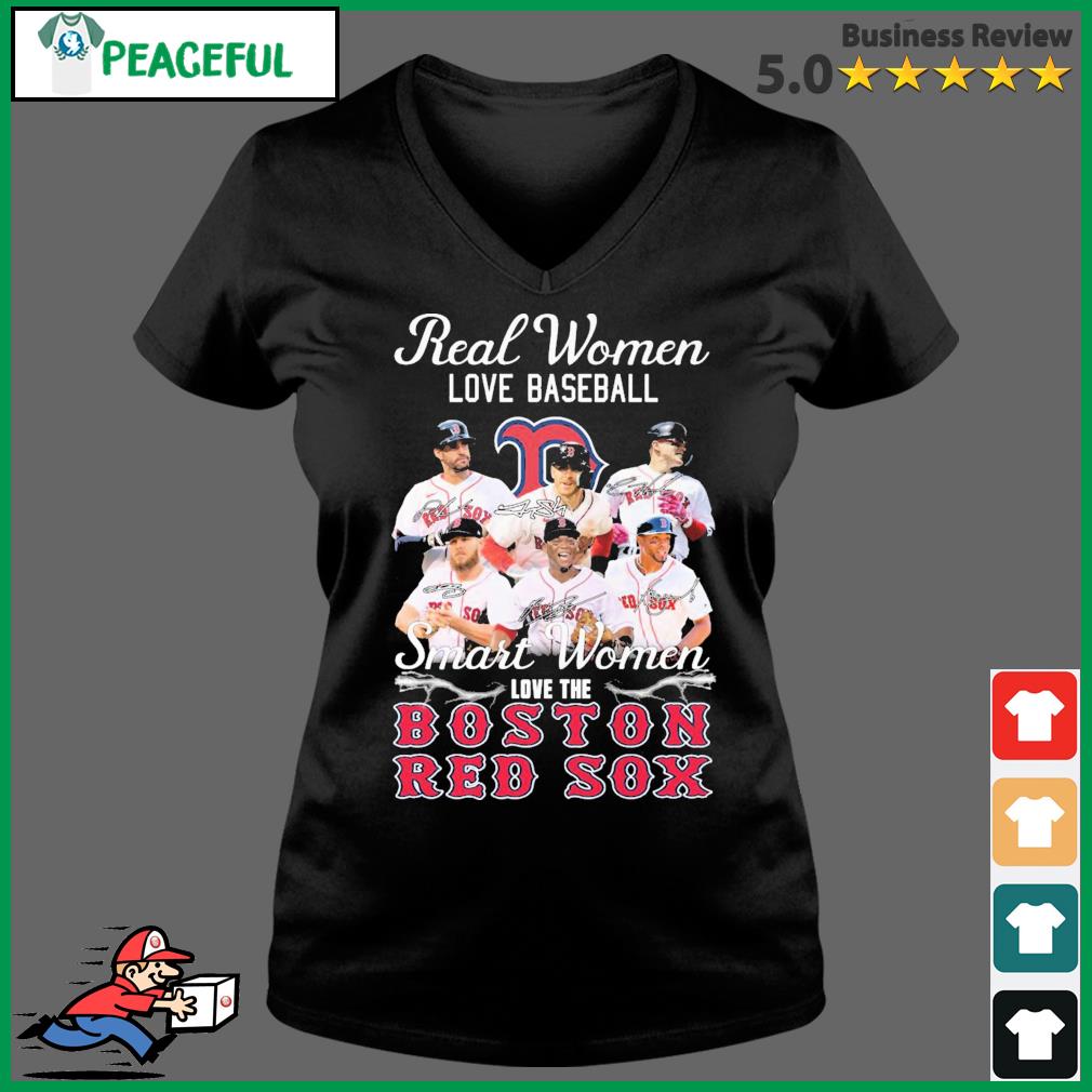 Real Women Love Baseball Smart Women Love The Boston Red Sox Signatures  Shirt, hoodie, sweater, long sleeve and tank top