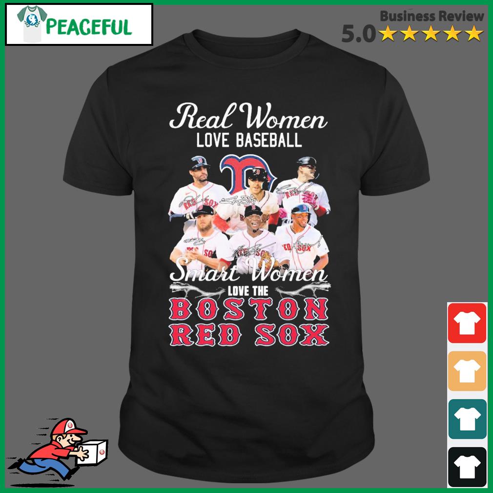 Boston Red Sox real women love baseball smart women love the Red