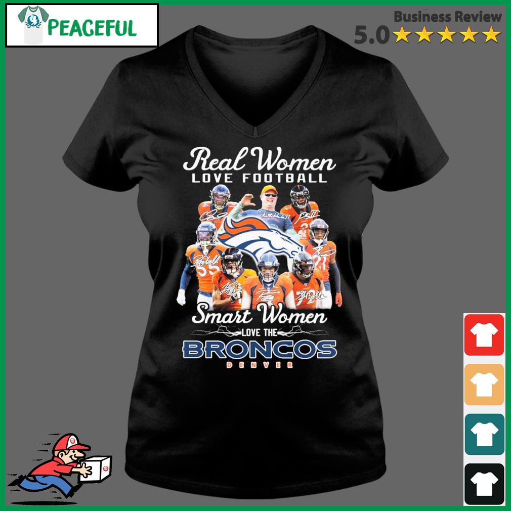 Official real Women Love Football Smart Women Love The Denver Broncos  Champions Shirt, hoodie, sweater, long sleeve and tank top