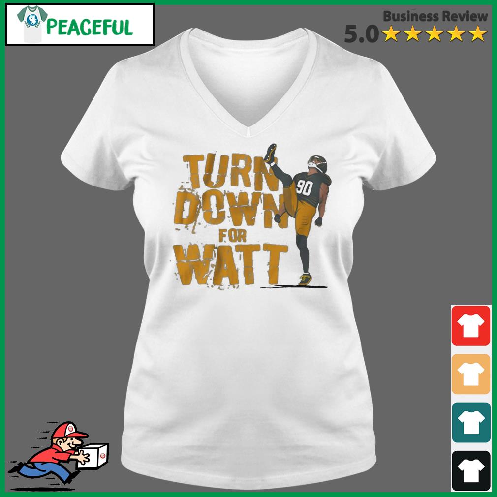 TJ Watt turn down for Watt shirt, hoodie, sweater and v-neck t-shirt