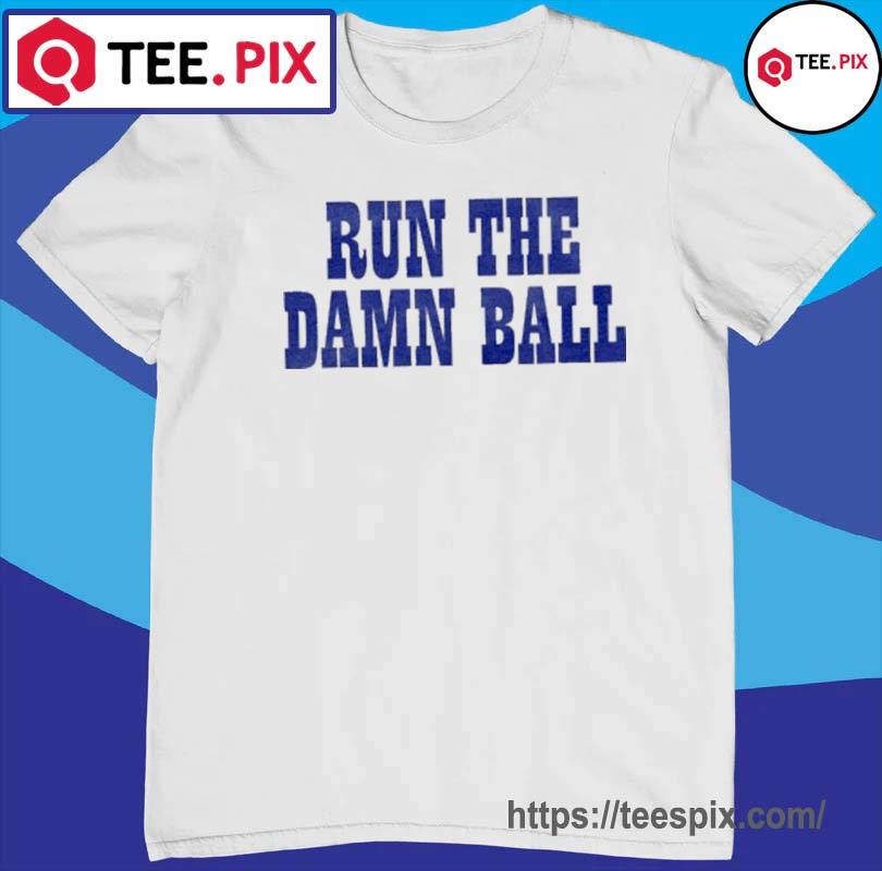 colts run the damn ball shirt