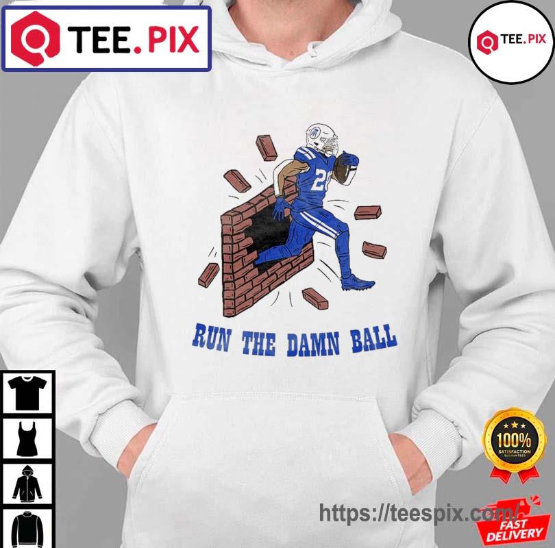 Jordan Wilkins Indianapolis Colts run the damn ball shirt - Kingteeshop