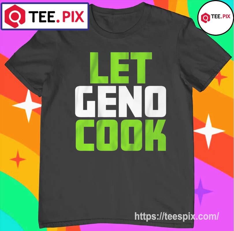 Let Geno Cook Geno Smith Seattle Seahawks Shirt, hoodie, sweater, long  sleeve and tank top