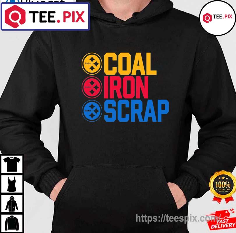 Pittsburgh Steelers Coal Iron Scrap Shirt hoodie moi