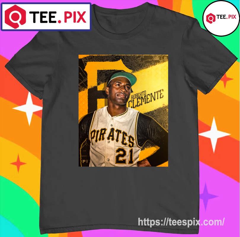 Pittsburgh Pirates Roberto Clemente Number 21 Shirt, hoodie, sweater, long  sleeve and tank top