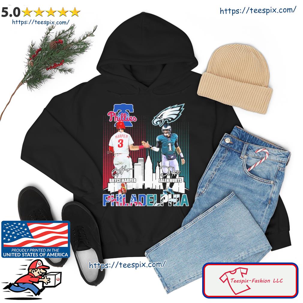 Awesome bryce Harper and Jalen Hurts Philadelphia sport team, Phillies and  Eagles signatures shirt, hoodie, sweater, long sleeve and tank top