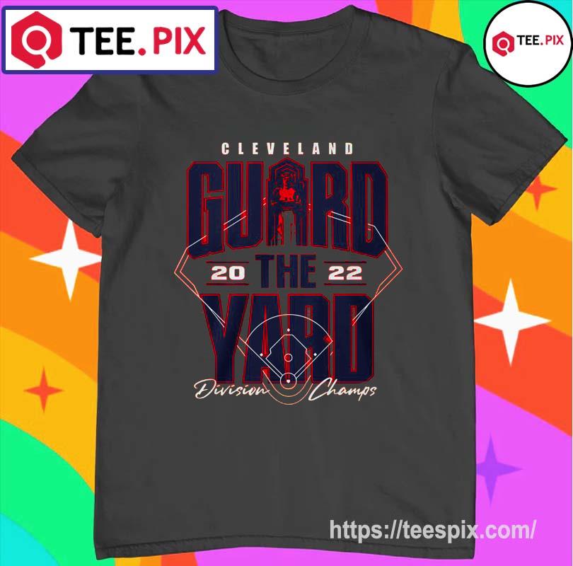 Guard The Yard Cleveland Guardians 2022 AL Central Champions Shirt